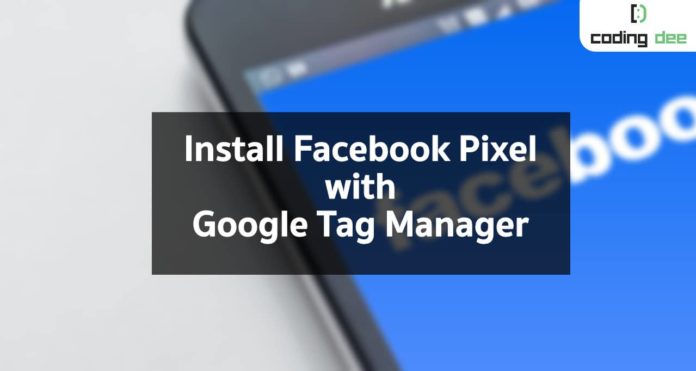 Facebook Pixel with Google Tag Manager